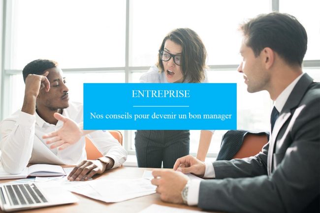 Nos Conseils Pour Devenir Un Bon Manager - DTP-AG : Vivez La Technologie